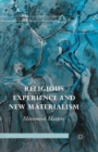 Image for Religious experience and new materialism: movement matters