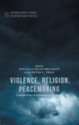 Image for Violence, religion, peacemaking