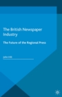 Image for The British newspaper industry: the future of the regional press