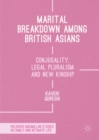 Image for Marital breakdown among British Asians: conjugality, legal pluralism and new kinship