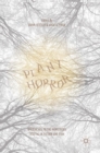 Image for Plant horror  : approaches to the monstrous vegetal in fiction and film