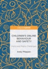 Image for Children&#39;s online behaviour and safety: policy and rights challenges