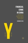 Image for Financial Crime in China: Developments, Sanctions, and the Systemic Spread of Corruption