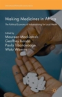 Image for Making medicines in Africa  : the political economy of industrializing for local health