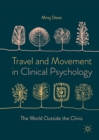 Image for Travel and movement in clinical psychology: the world outside the clinic