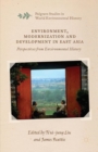 Image for Environment, modernization and development in East Asia: perspectives from environmental history