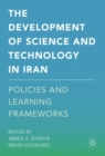 Image for The development of science and technology in Iran: policies and learning frameworks