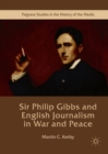 Image for Sir Philip Gibbs and English journalism in war and peace