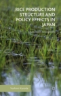 Image for Rice production structure and policy effects in Japan: quantitative investigations