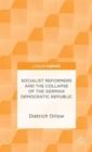 Image for Socialist reformers and the collapse of the German Democratic Republic