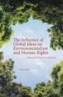 Image for The influence of global ideas on environmentalism and human rights  : world society and the individual