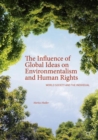 Image for The influence of global ideas on environmentalism and human rights: world society and the individual