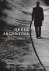 Image for Queer Argentina: movement towards the closet in a global time