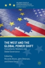 Image for The West and the global power shift  : transatlantic relations and global governance