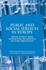 Image for Public and social services in Europe  : from public and municipal to private sector provision