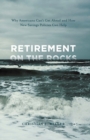 Image for Retirement on the rocks: why Americans can&#39;t get ahead and how new savings policies can help