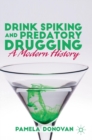 Image for Drink spiking and predatory drugging  : a modern history