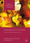 Image for Memories on the move: experiencing mobility, rethinking the past