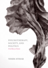 Image for Psychotherapy, society, and politics: from theory to practice