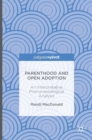Image for Parenthood and open adoption  : an interpretative phenomenological analysis