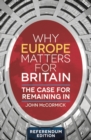 Image for Why Europe matters for Britain  : the case for the European Union