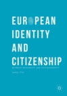 Image for European identity and citizenship: between modernity and postmodernity