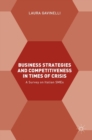 Image for Business strategies and competitiveness in times of crisis  : a survey on Italian SMEs