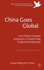 Image for China goes global: how China&#39;s overseas investment is transforming its business enterprises