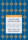 Image for Youth and social class: enduring inequality in the United Kingdom, Australia and New Zealand