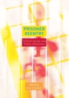Image for Prisoner reentry: critical issues and policy directions