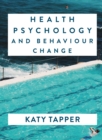 Image for Health Psychology and Behaviour Change