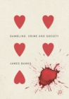 Image for Gambling, crime and society