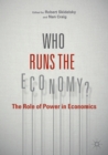 Image for Who runs the economy?  : the role of power in economics