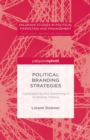 Image for Political branding strategies: campaigning and governing in australian politics