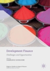 Image for Development Finance: Challenges and Opportunities