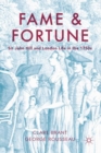 Image for Fame and fortune  : Sir John Hill and London life in the 1750s