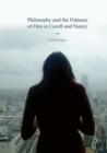 Image for Philosophy and the Patience of Film in Cavell and Nancy
