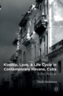 Image for Kinship, love, and life cycle in contemporary Havana, Cuba  : to not die alone