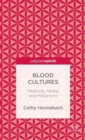 Image for Blood Cultures: Medicine, Media, and Militarisms