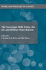 Image for The Sovereign Debt Crisis, the EU and Welfare State Reform