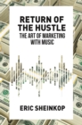 Image for Return of the hustle: the art of marketing with music
