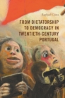 Image for From Dictatorship to Democracy in Twentieth-Century Portugal