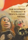 Image for From dictatorship to democracy in twentieth-century Portugal
