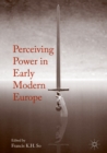 Image for Perceiving power in early modern Europe