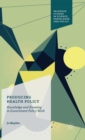 Image for Producing health policy  : knowledge and knowing in government policy work