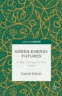 Image for Green energy futures: a big change for the good