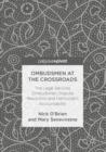 Image for Ombudsmen at the crossroads  : the legal services Ombudsman, dispute resolution and democratic accountability