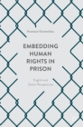Image for Embedding human rights in prison  : English and Dutch perspectives