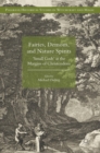 Image for Fairies, demons, and nature spirits  : &#39;small gods&#39; at the margins of christendom