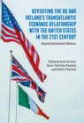 Image for Revisiting the UK and Ireland&#39;s transatlantic economic relationship with the United States in the 21st century: beyond sentimental rhetoric